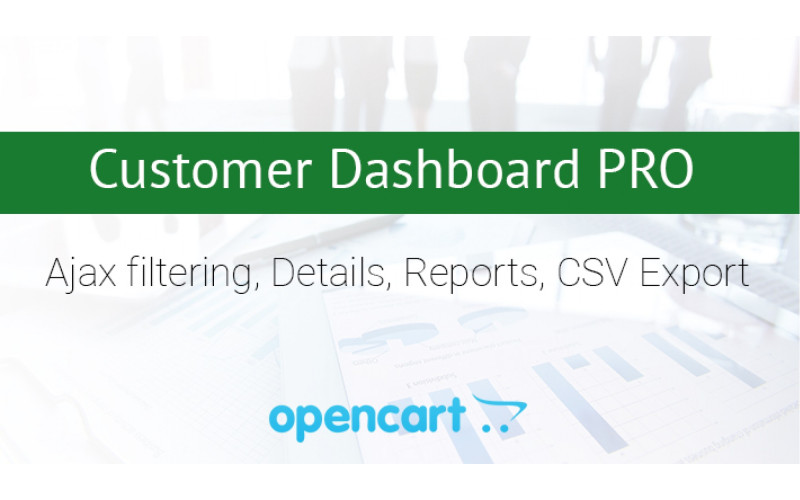 Πίνακας ελέγχου πελατών με επαγγελματικές δυνατότητες για εξαγωγή συμπερασμάτων για τις πωλήσεις. Galaxynet extensions OpenCart.